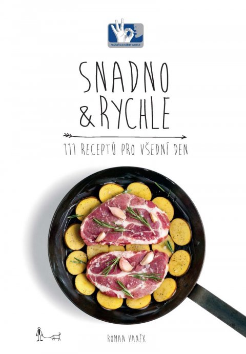 Vaněk Roman: Snadno a rychle - 111 receptů pro všední den Vaněk Roman: Snadno a rychle - 111 receptů pro všední den