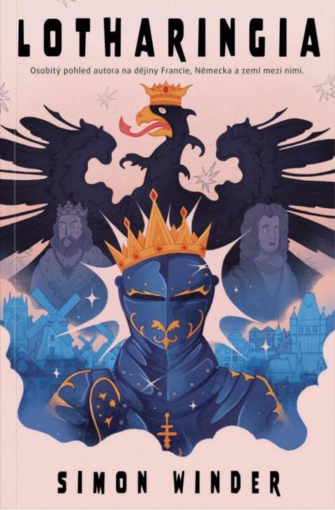Winder Simon: Lotharingia - Osobitý pohled autora na dějiny Francie, Německa a zemí mezi 