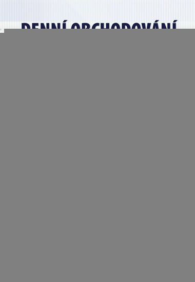 Šafařík Pavel: Denní obchodování na finančních trzích