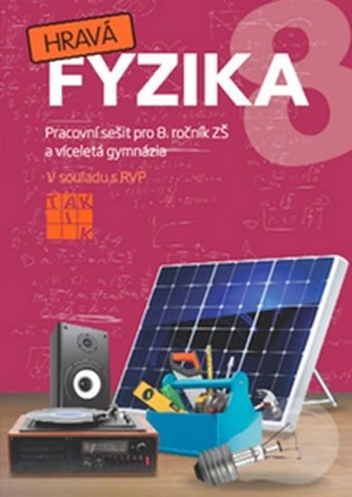 neuveden: Hravá fyzika 8 - pracovní sešit neuveden: Hravá fyzika 8 - pracovní sešit