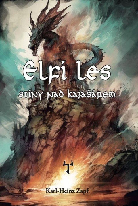 Zapf Karl-Heinz: Elfí les - Stíny nad Kazašárem (gamebook)