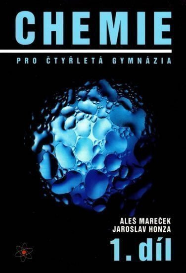 Mareček Aleš: Chemie pro čtyřletá gymnázia, 1.díl