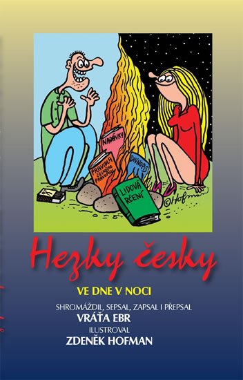 Ebr Vráťa: Hezky česky ve dne v noci Ebr Vráťa: Hezky česky ve dne v noci