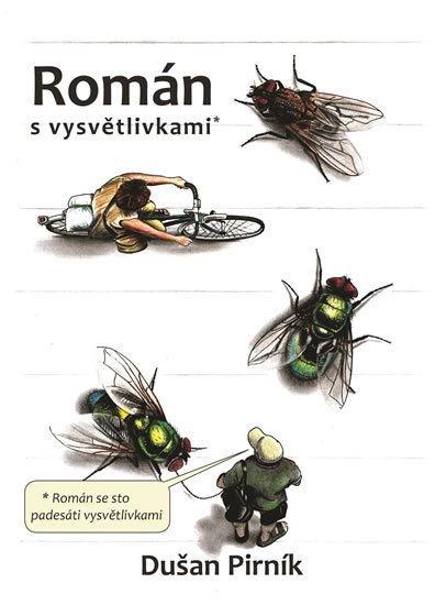 Pirník Dušan: Román s vysvětlivkami Pirník Dušan: Román s vysvětlivkami