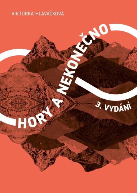 Hlaváčková Viktorka: Hory a nekonečno Hlaváčková Viktorka: Hory a nekonečno