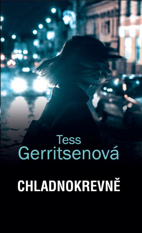 Gerritsenová Tess: Chladnokrevně Gerritsenová Tess: Chladnokrevně