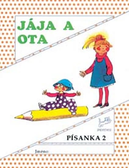 Mikulenková Hana: Jája a Ota – Písanka 2 Mikulenková Hana: Jája a Ota – Písanka 2