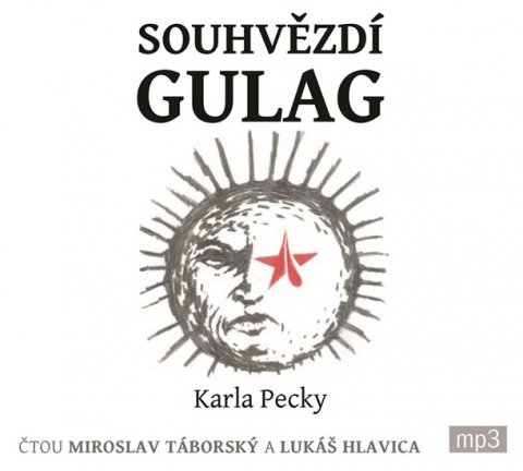 Pecka Karel: Souhvězdí Gulag Karla Pecky - 2 CDmp3 (Čte Miroslav Táborský a Lukáš Hlavic