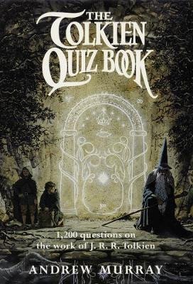 Murray Andrew: The Tolkien Quiz Book