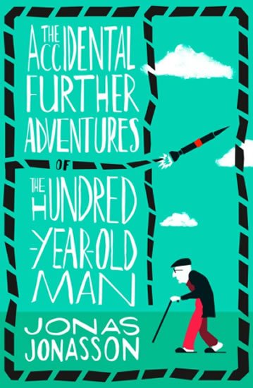 Jonasson Jonas: The Accidental Further Adventures of the Hundred-Year-Old Man Jonasson Jonas: The Accidental Further Adventures of the Hundred-Year-Old Man