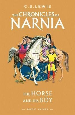 Lewis C. S.: The Horse and His Boy (The Chronicles of Narnia, Book 3)