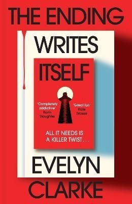 Clarke Evelyn: Ending Writes Itself