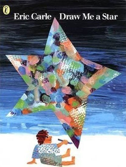 Carle Eric: Draw Me a Star