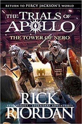 Riordan Rick: The Tower of Nero (The Trials of Apollo 5)