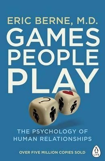 Berne Eric: Games People Play