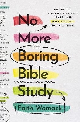 Faith Womack: No More Boring Bible Study