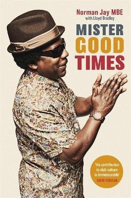 Jay Norman: Mister Good Times