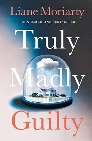 Moriarty Liane: Truly Madly Guilty