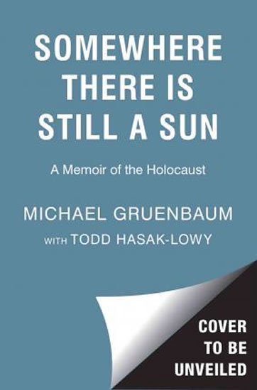 Gruenbaum Michael: Somewhere There Is Still a Sun Gruenbaum Michael: Somewhere There Is Still a Sun