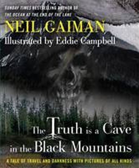 Gaiman Neil: Truth Is Cave in ... Mountains