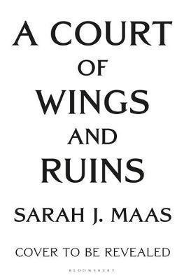Maasová Sarah J.: A Court of Wings and Ruin Maasová Sarah J.: A Court of Wings and Ruin