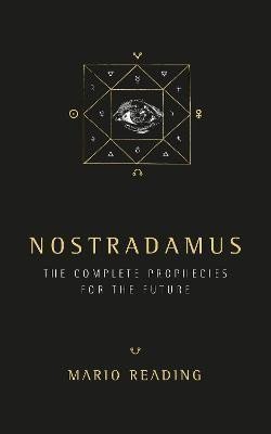 Reading Mario: Nostradamus : The Complete Prophesies for the Future