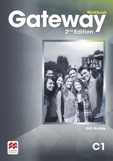 Holley Gill: Gateway C1: Workbook, 2nd Edition Holley Gill: Gateway C1: Workbook, 2nd Edition