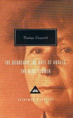 Fitzgeraldová Penelope: The Bookshop, The Gate Of Angels And The Blue Flower