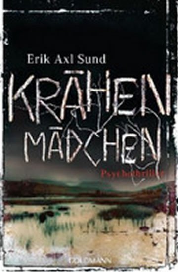 Sund Erik Axl: Krähenmädchen