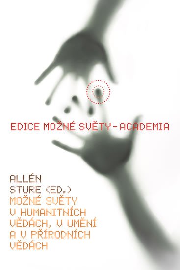 Sture Allén: Možné světy v humanitních vědách Sture Allén: Možné světy v humanitních vědách
