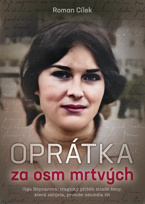 Cílek Roman: Oprátka za osm mrtvých Cílek Roman: Oprátka za osm mrtvých