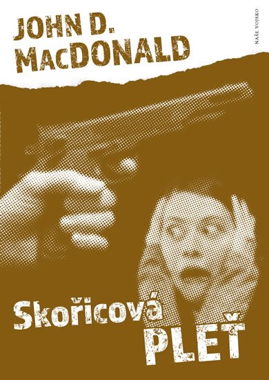 MacDonald John D.: Skořicová pleť MacDonald John D.: Skořicová pleť