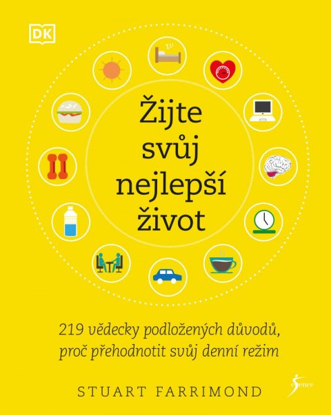 Farrimond Stuart: Žijte svůj nejlepší život Farrimond Stuart: Žijte svůj nejlepší život
