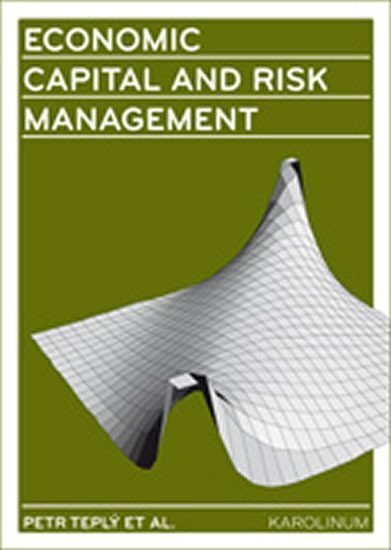 Teplý Petr: Economic Capital and Risk Management