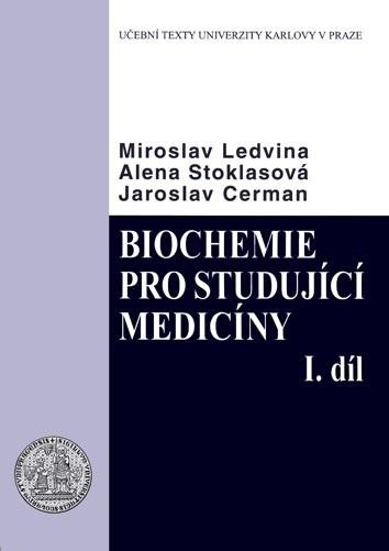 Ledvina Miroslav: Biochemie pro studující medicíny I. a II. díl