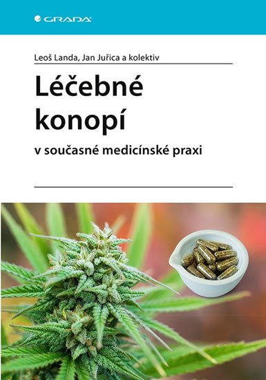 Landa Leoš, Juřica Jan: Léčebné konopí v současné medicínské praxi