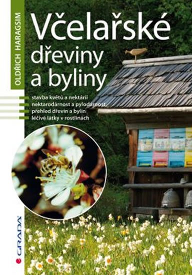 Haragsim Oldřich: Včelařské dřeviny a byliny Haragsim Oldřich: Včelařské dřeviny a byliny