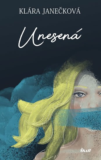 Janečková Klára: Unesená Janečková Klára: Unesená