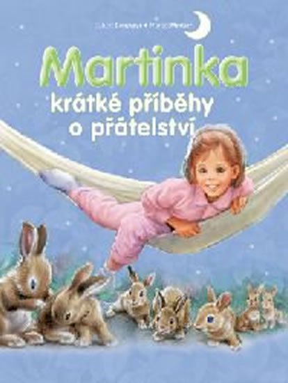 Delahaye Gilbert: Martinka - krátké příběhy o přátelství