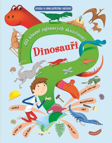 Abeille Giovanni: Dinosauři - 60 úžasně zajímavých skutečností Abeille Giovanni: Dinosauři - 60 úžasně zajímavých skutečností