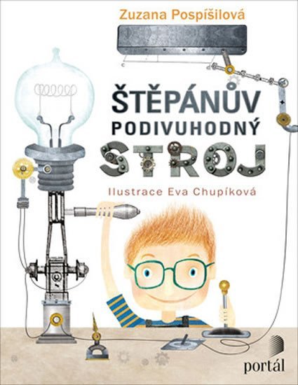 Pospíšilová Zuzana: Štěpánův podivuhodný stroj Pospíšilová Zuzana: Štěpánův podivuhodný stroj