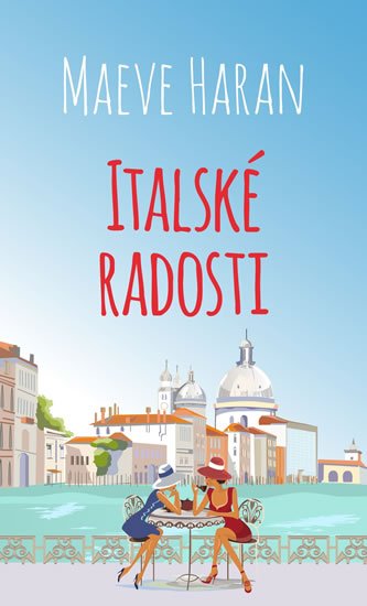 Haranová Maeve: Italské radosti Haranová Maeve: Italské radosti