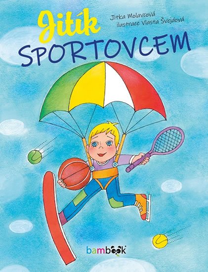 Molavcová Jitka: Jitík sportovcem