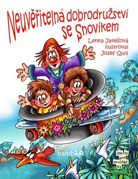 Jakešová Lenka: Neuvěřitelná dobrodružství se Snovíkem