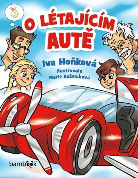 Hoňková Iva: O létajícím autě Hoňková Iva: O létajícím autě
