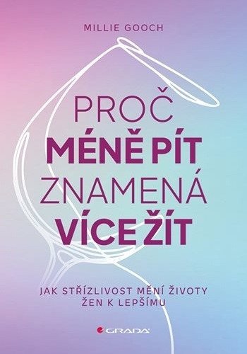 : Proč méně pít znamená více žít - Jak střízlivost mění životy žen k lepšímu