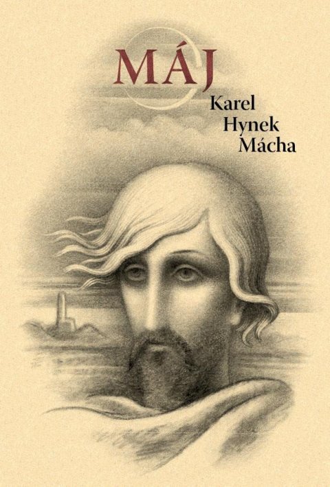 Mácha Karel Hynek: Máj Mácha Karel Hynek: Máj
