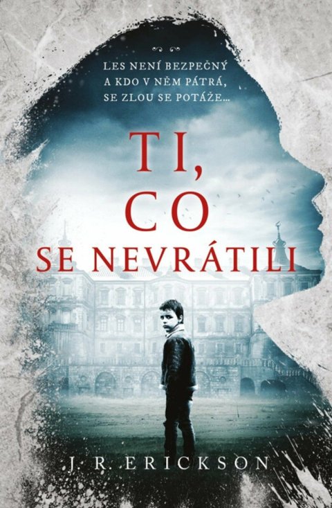 Erickson J. R.: Ti, co se nevrátili