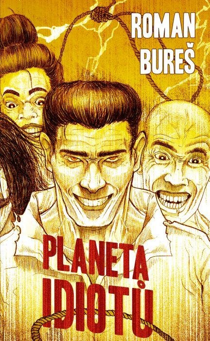 Bureš Roman: Planeta idiotů Bureš Roman: Planeta idiotů