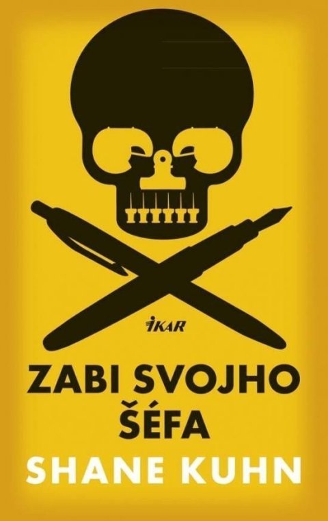 Kuhn Shane: Zabi svojho šéfa (slovensky)